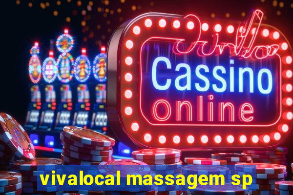 vivalocal massagem sp